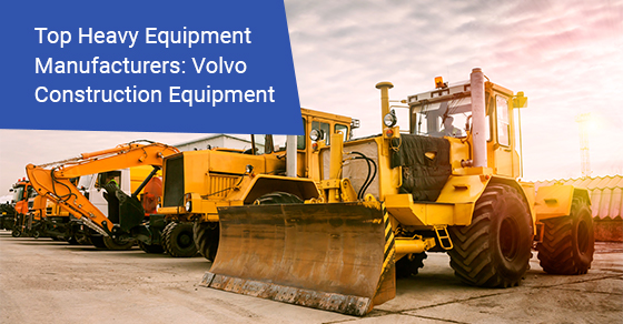 Top heavy equipment manufacturers: Volvo construction equipment