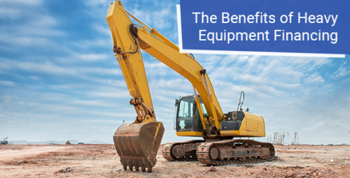 The benefits of heavy equipment financing