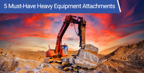 5 must-have heavy equipment attachments