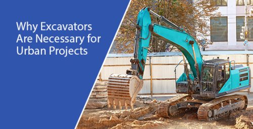 Why excavators are necessary for urban projects